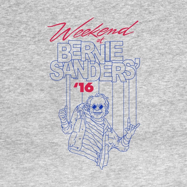 Weekend at Bernie Sanders' by cedownes.design